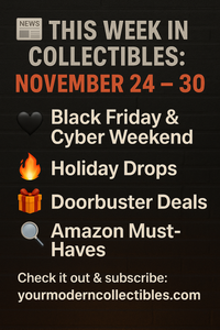 This Week in Collectibles: Holiday Deals, New Drops & Amazon Must-Haves Nov 24- Nov 30th